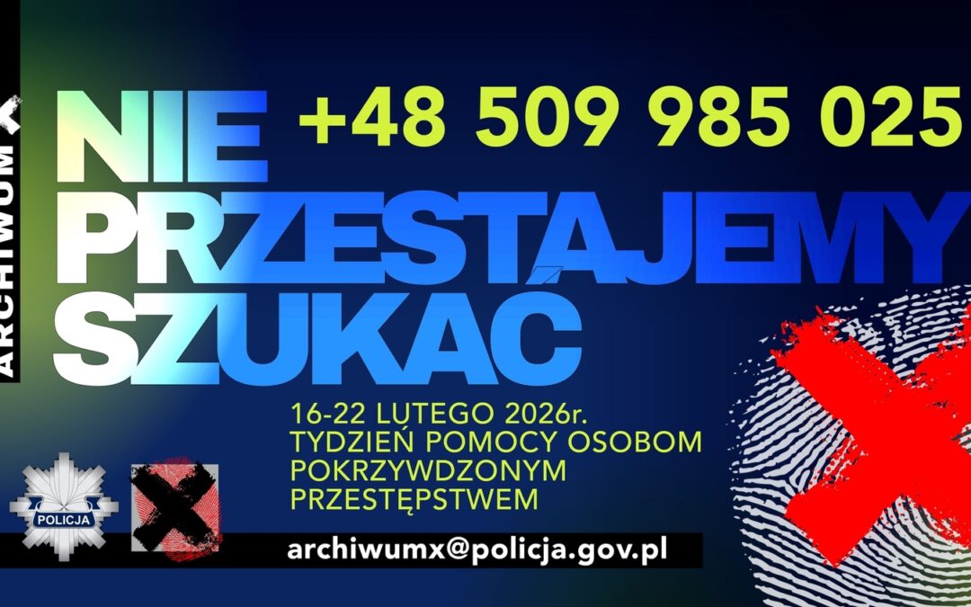 Archiwum X – Nie przestajemy szukać! – ogólnopolska kampania Policji